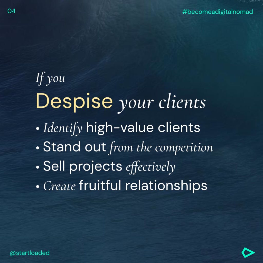 Despise your clients - startloaded